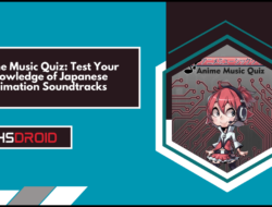 Anime Music Quiz: Test Your Knowledge of Japanese Animation Soundtracks