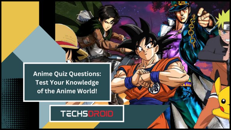 Anime Quiz Questions Test Your Knowledge of the Anime World!