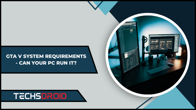 Gta V System Requirements - Can Your Pc Run It