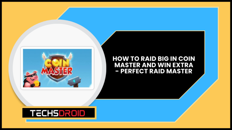 How to Raid Big in Coin Master and Win Extra - Perfect Raid Master