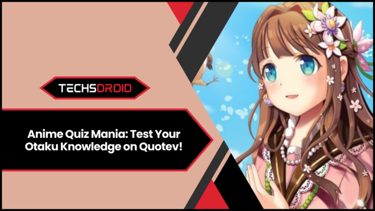 Want to Prove Your Anime Expertise? Try These Quotev Quizzes!